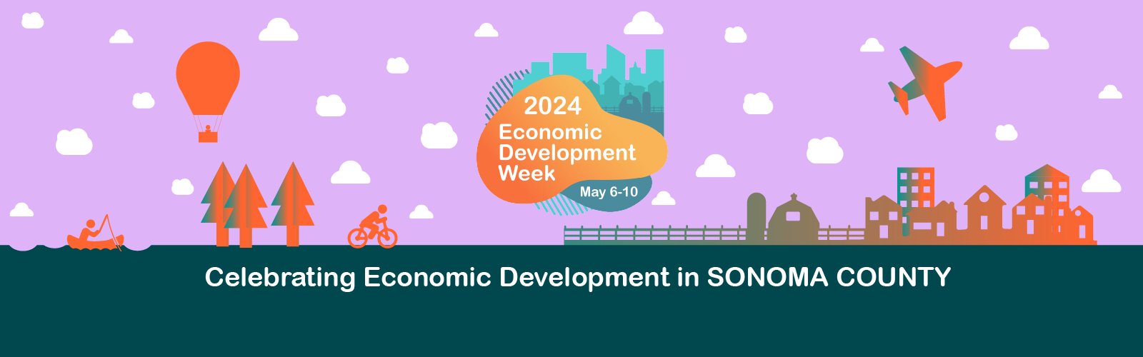 2024 Economic Development Week. May 6-10. Celebrating Economic Development in Sonoma County