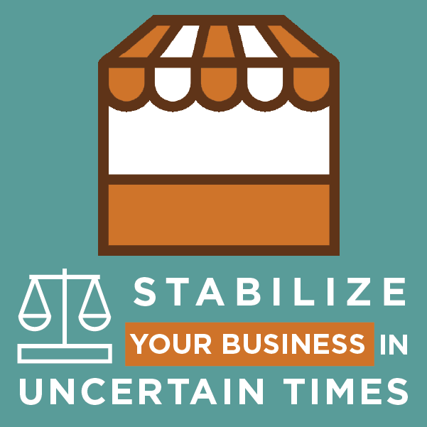 stabilize your business in uncertain times